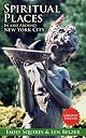 Spiritual Places In and Around New York City: UPDATED EDITION