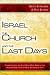 Israel, the Church, and the Last Days