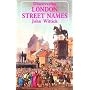 London Street Names (Discovering) (Discovering)