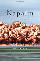 Napalm: An American Biography