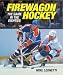 Books : Firewagon Hockey: The Game in the Eighties