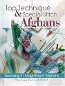 Top Technique & Special Stitch Afghans in Crochet