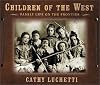 Children of the West: Family Life on the Frontier