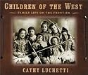 Children of the West: Family Life on the Frontier