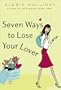 Seven Ways to Lose Your Lover