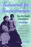 Rehearsal for Reconstruction: The Port Royal Experiment (Brown Thrasher Books)