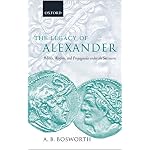 The Legacy of Alexander: Politics, Warfare and Propaganda under the Successors book cover