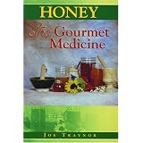 Honey:TheGourmetMedicine