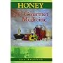 Honey: The Gourmet Medicine