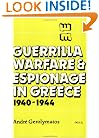 Guerrilla Warfare & Espionage in Greece, 1940-1944