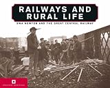 Railways and Rural Life: SWA Newton and the Great Central Railway