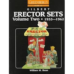 Greenberg's Guide to Gilbert Erector Sets: 1933-1962 (Greenberg's Guide to Gilbert Erector Sets)