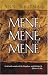 Books : Mene, Mene, Mene