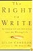 The Right to Write: An Invitation and Initiation into the Writing Life