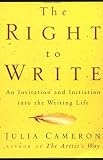 The Right to Write: An Invitation and Initiation into the Writing Life