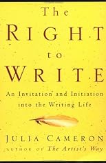 The Right to Write: An Invitation and Initiation into the Writing Life