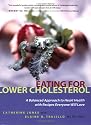 Eating for Lower Cholesterol: A Balanced Approach to Heart Health with Recipes Everyone Will Love
