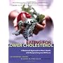 Eating for Lower Cholesterol: A Balanced Approach to Heart Health with Recipes Everyone Will Love