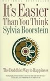 Its Easier Than You Think: The Buddhist Way to Happiness