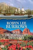  : Weil die Sehnsucht ewig lebt: Australienroman