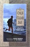 A Cold Clear Day: The Athletic Biography of Buddy Edelen