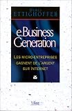 e-Business G�n�ration. Les micro-entreprises gagnent de l'argent sur internet