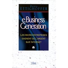 e-Business G�n�ration. Les micro-entreprises gagnent de l'argent sur internet