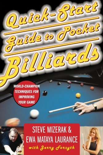 quick start guide to pocket billiards world champion techniques for improving your game