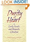Purity of Heart in Early Ascetic and Monastic Literature: Essays in Honor of Juana Raasch, O.S.B.