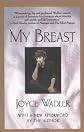 My Breast : One Woman's Cancer Story