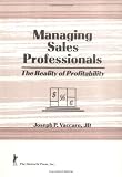 Managing Sales Professionals: The Reality of Profitability (Haworth Marketing Resources)