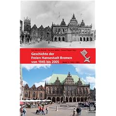 Geschichte der Freien Hansestadt Bremen von 1945 bis 2005. Bd. 01: Band 1: 1945 bis 1969