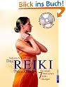Das Reiki Praxisbuch. Die neuen 7 tibetischen Reiki �bungen