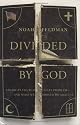 Divided by God: America's Church-State Problem--and What We Should Do About It