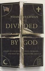 Divided by God: America's Church-State Problem--and What We Should Do About It