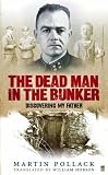 The Dead Man in the Bunker: Discovering My Father