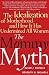 The Mommy Myth: The Idealization of Motherhood and How It Has Undermined All Women