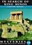 In Search of King Minos (Mysteries of the Ancient World)
