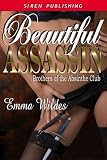 Beautiful Assassin [Brothers of the Absinthe Club 5] (Siren Publishing Classic)