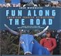 Fun Along the Road: American Tourist Attractions - Another Amazing Album from America's Number One Roadside Observer