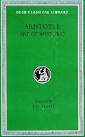 Aristotle: Art of Rhetoric, Volume XXII (Loeb Classical Library No. 193)