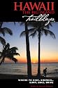 Hawaii The Big Island Trailblazer: Where to hike, snorkel, surf, bike, drive