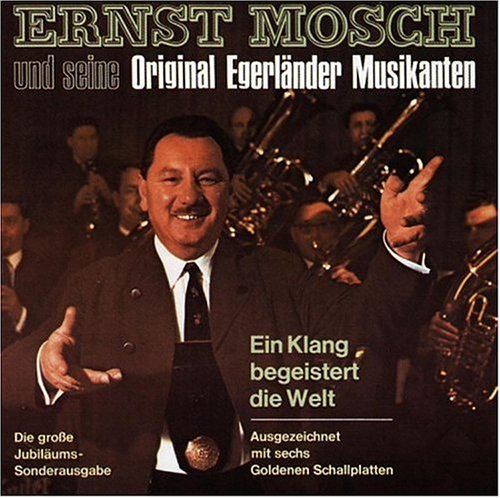 Ernst Mosch - Ein Klang Begeistert - Zortam Music
