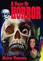 A Vault of Horror: A Book of 80 Great (and not so great) British Horror Movies from 1956-1974