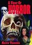 A Vault of Horror: A Book of 80 Great (and not so great) British Horror Movies from 1956-1974 A Vault of Horror: A Book of 80 Great (and not so great) British Horror Movies from 1956-1974