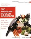 The Pressure Cooker Cookbook Revised