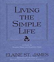 Living The Simple Life: A Guide To Scaling Down And Enjoying More (Cloth)