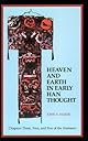 Heaven and Earth in Early Han Thought: Chapters Three, Four and Five of the Huainanzi (S U N Y Series in Chinese Philosophy and Culture)