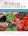 Books : Heirloom Vegetables: A Home Gardener's Guide to Finding and Growing Vegetables from the Past