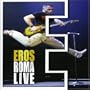 Eros Ramazzotti: Roma Live